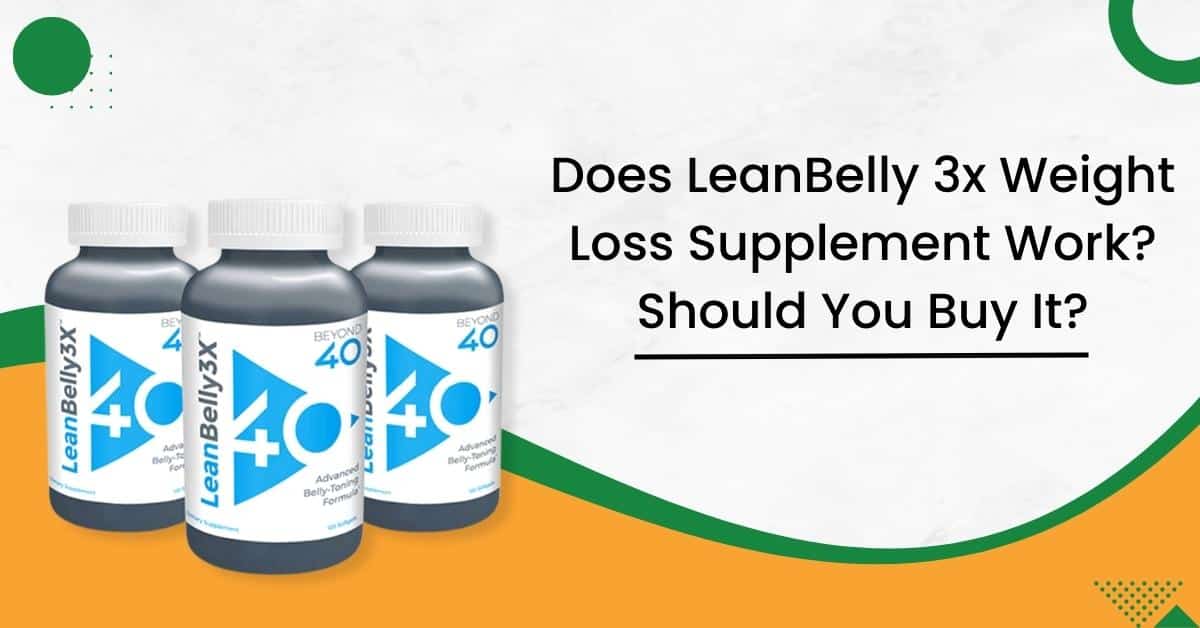 Does-Lean-Belly-3x-Weight-Loss-Supplement-Work