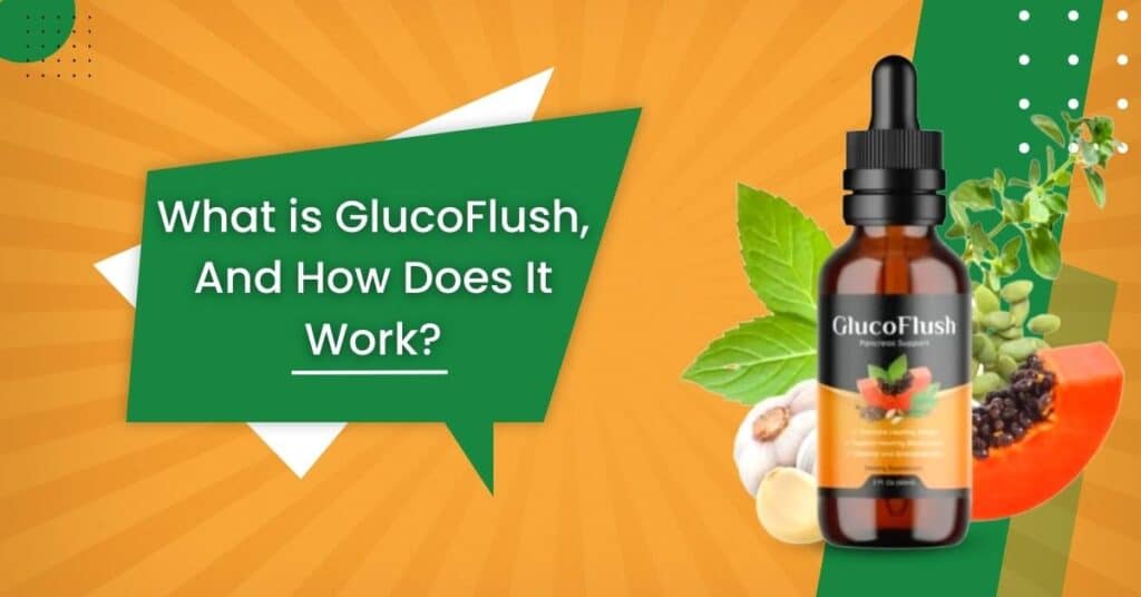 What-is-GlucoFlush-And-How-Does-It-Work